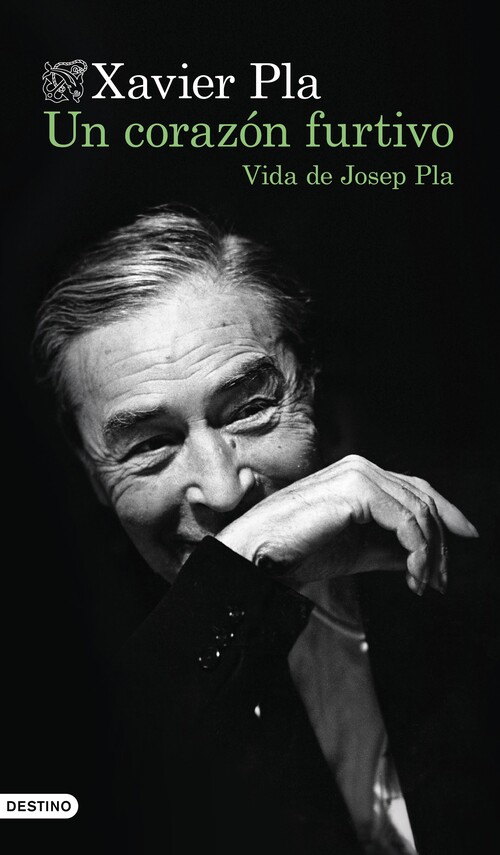 UN CORAZON FURTIVO. VIDA DE JOSEP PLA