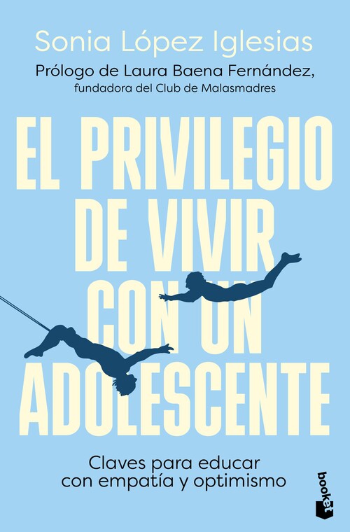 PRIVILEGIO DE VIVIR CON UN ADOLESCENTE, EL