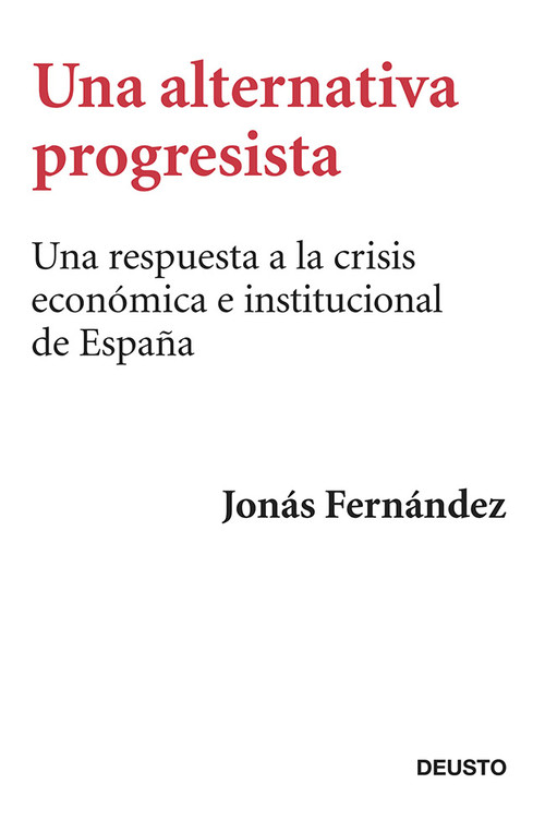 UNA ALTERNATIVA PROGRESISTA PARA SALIR DE LA CRISIS