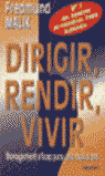 DIRIGIR, RENDIR, VIVIR