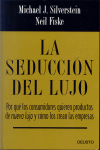 SEDUCCION DEL LUJO, LA