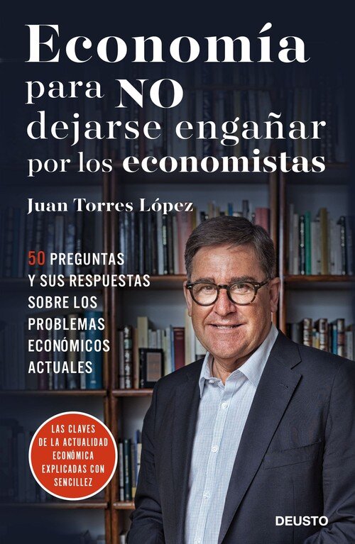 ECONOMIA PARA NO DEJARSE ENGA�AR POR LOS ECONOMISTAS