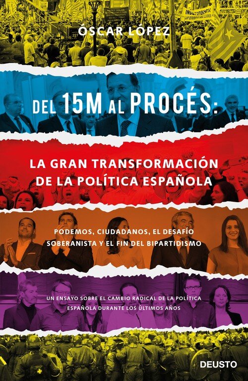 DEL 15 M AL PROCES: LA GRAN TRANSFORMACION DE LA POLITICA E
