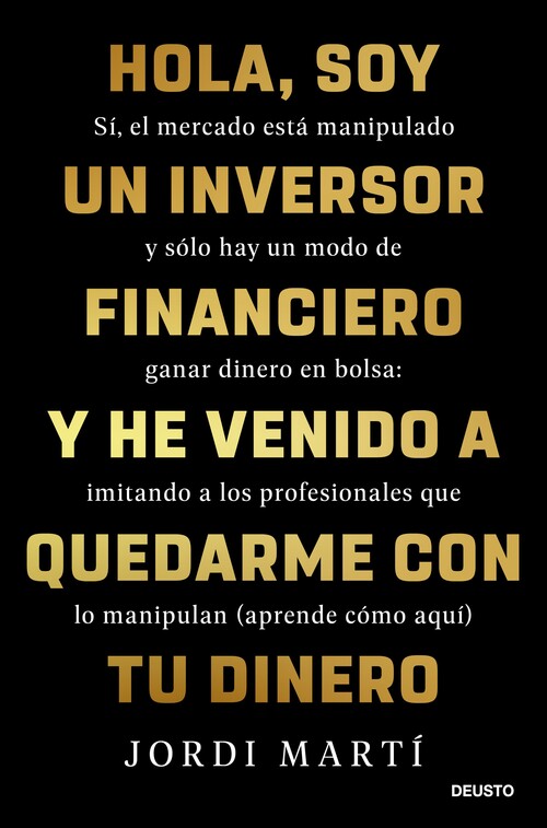 HOLA, SOY UN INVERSOR FINANCIERO Y HE VENIDO A QUEDARME CON