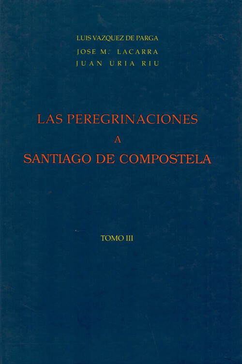 PEREGRINACIONES A SANTIAGO DE COMPOSTELA III, LAS