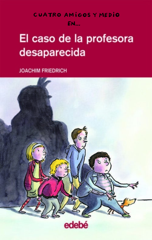 CASO DE LA PROFESORA DESAPARECIDA,EL-4 AMIGOS N.1