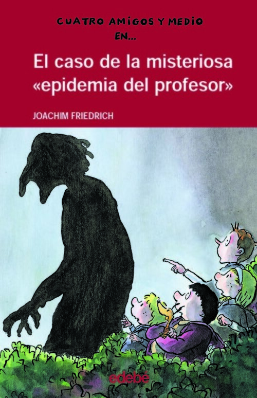 CASO MISTERIOSA EPIDEMIA PROFESOR-4 AMIGOS N.5