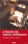 A TRAVES DEL CRISTAL EMPA�ADO