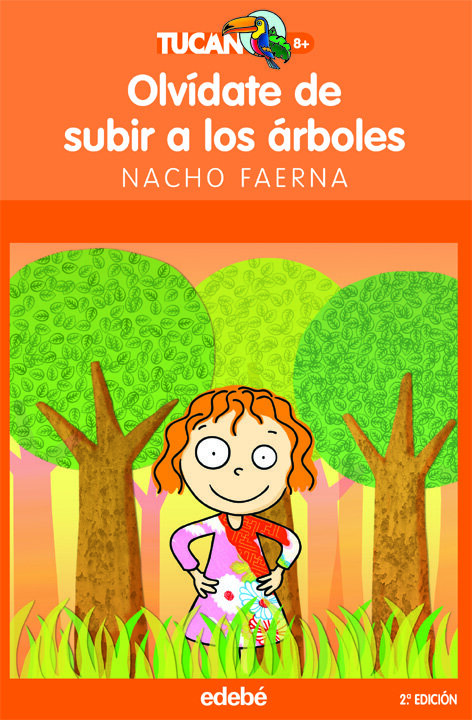 OLVIDATE DE SUBIR A LOS ARBOLES