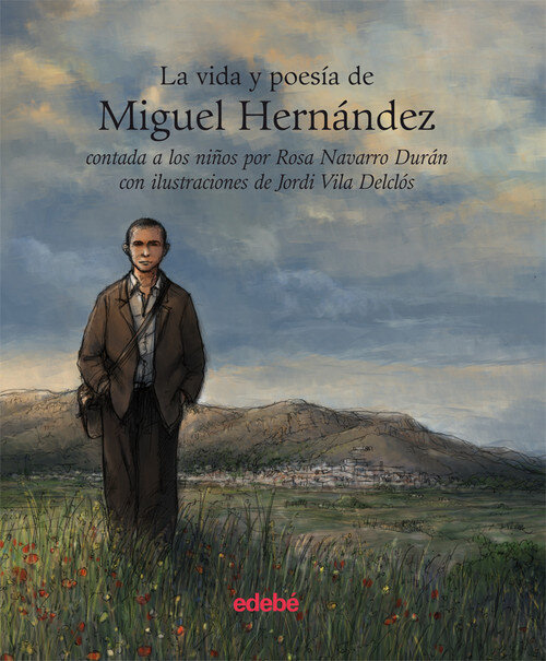 VIDA Y POESIA DE MIGUEL HERNANDEZ, LA