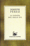 ESPA�A DEL SIGLO XVI,LA