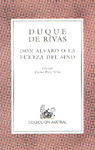 DON ALVARO O LA FUERZA DEL SINO