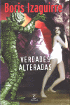 VERDADES ALTERADAS-BORIS IZAGUIRRE