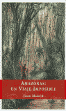 AMAZONAS:UN VIAJE IMPOSIBLE