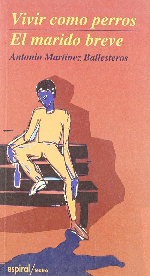 VIVIR COMO PERROS/MARIDO BREVE