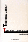 THEODOR W.ADORNO:TEORIA CRIT.Y CULTURA