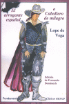 ARROGANTE ESPA�OL O CABALLERO DE MILAGRO