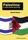 PALESTINA-HOLOCAUSTO IGNORADO