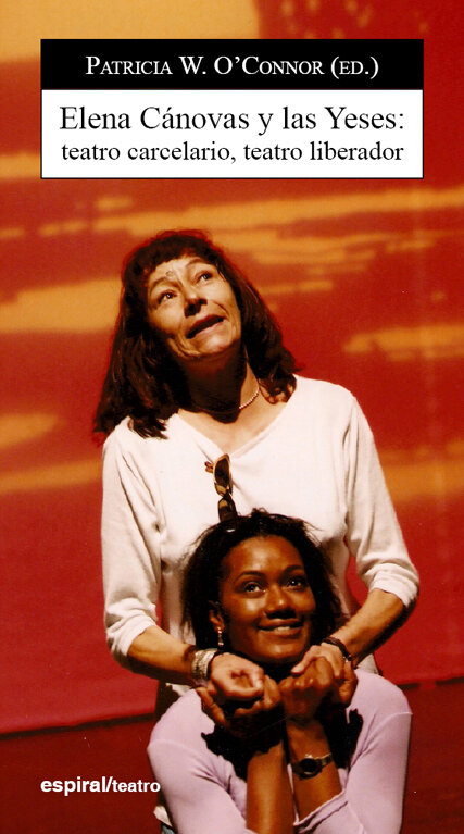ELENA CANOVAS Y LAS YESES: TEATRO CARCELARIO, TEATRO LIBERAD
