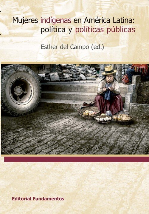 MUJERES INDIGENAS EN AMERICA LATINA:POLITICA Y POLITICAS PUB