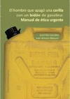 HOMBRE QUE APAGO UNA CERILLA CON UN BIDON DE GASOLINA,EL