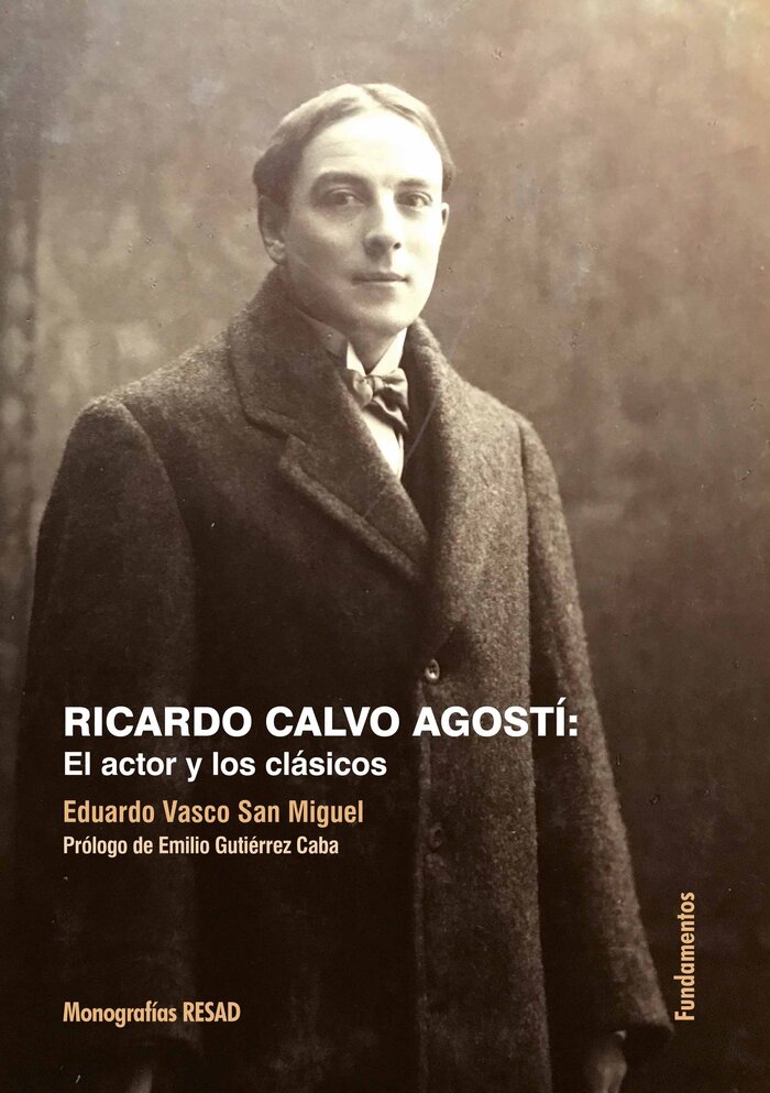 RICARDO CALVO AGOSTI. EL ACTOR Y LOS CLASICOS