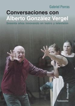CONVERSACIONES CON ALBERTO VERGEL.60 A�OS INNOVANDO