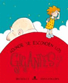 DONDE SE ESCONDEN LOS GIGANTES?