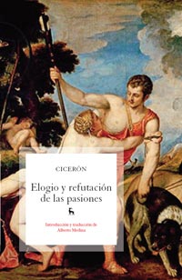 ELOGIO Y REFUTACION DE LAS PASIONES TUSCULANAS