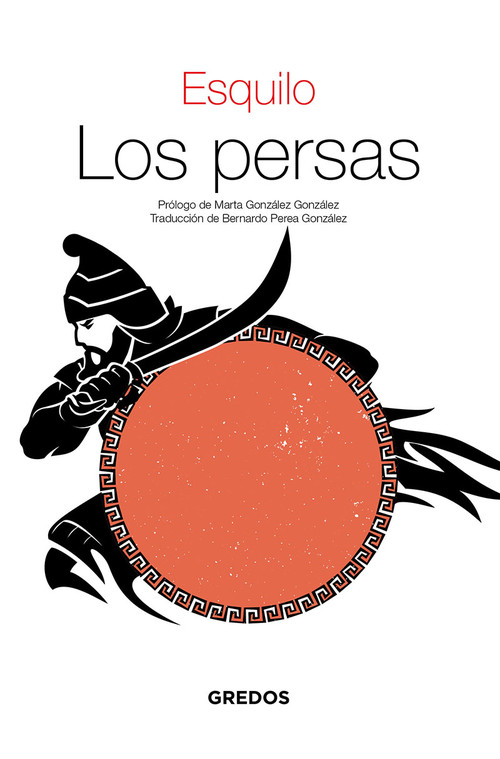 TRAGEDIAS: LOS PERSAS. LOS SIETE CONTRA TEBAS. LAS SUPLICANT