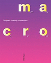 TIPOGRAFIA:MACRO Y MACROESTETICA