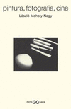 PINTURA, FOTOGRAFIA, CINE Y OTROS ESCRITOS SOBRE FOTOGRAFIA
