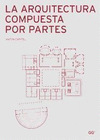 ARQUITECTURA COMPUESTA POR PARTES,LA