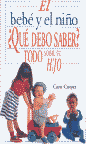 BEBE Y EL NI�O-QUE DEBO SABER?