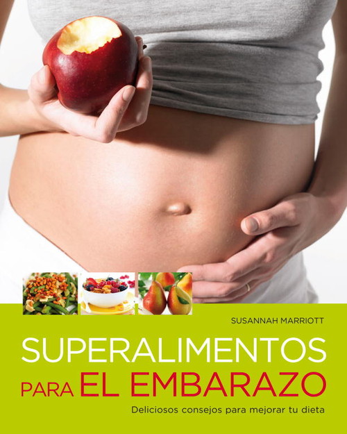 SUPERALIMENTOS PARA EL EMBARAZO DELICIOSOS CONSEJOS
