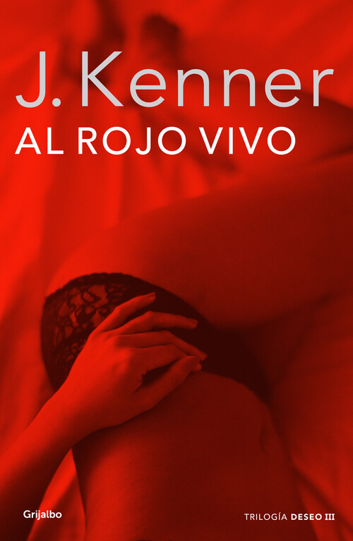 AL ROJO VIVO (TRILOGIA DESEO 3)