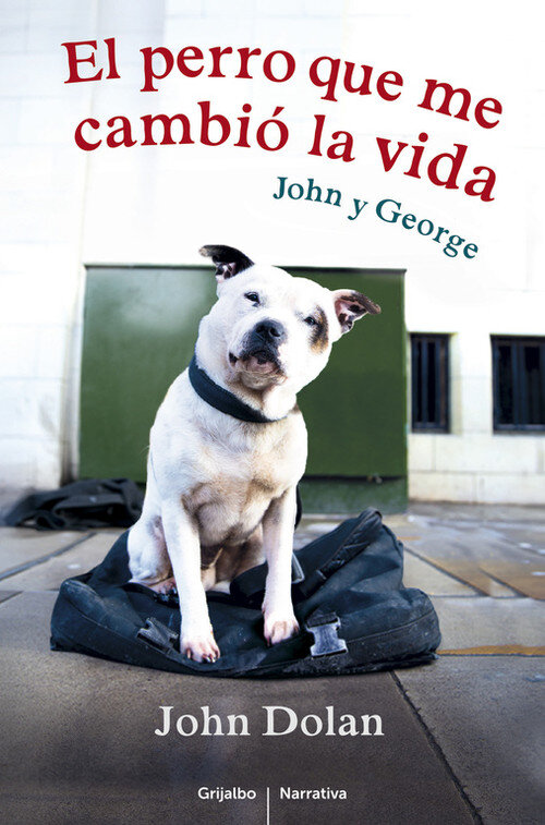 PERRO QUE ME CAMBIO LA VIDA,EL (JOHN Y GEORGE)