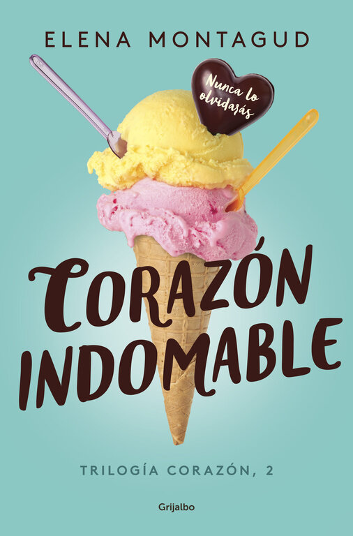 CORAZON INDOMABLE (TRILOGIA CORAZON 2)