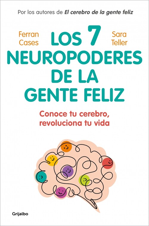 SIETE NEUROPODERES DE LA GENTE FELIZ, LOS