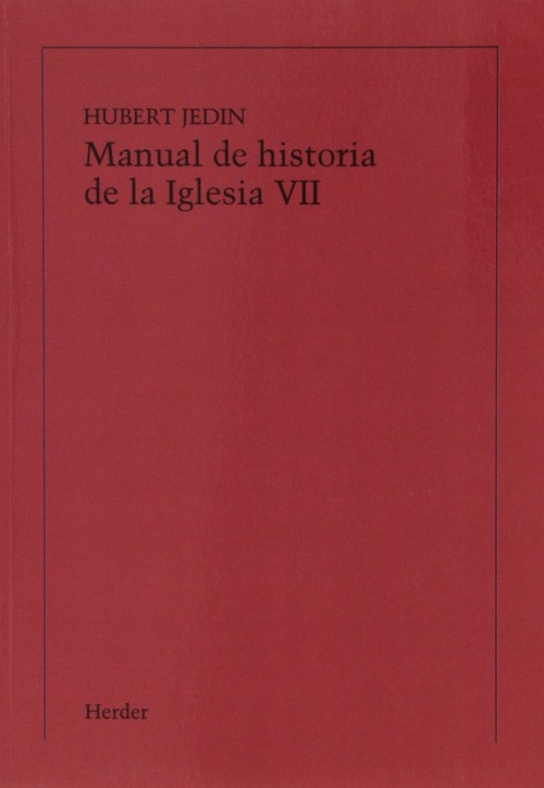 MANUAL DE HISTORIA DE LA IGLESIA TOMO VII