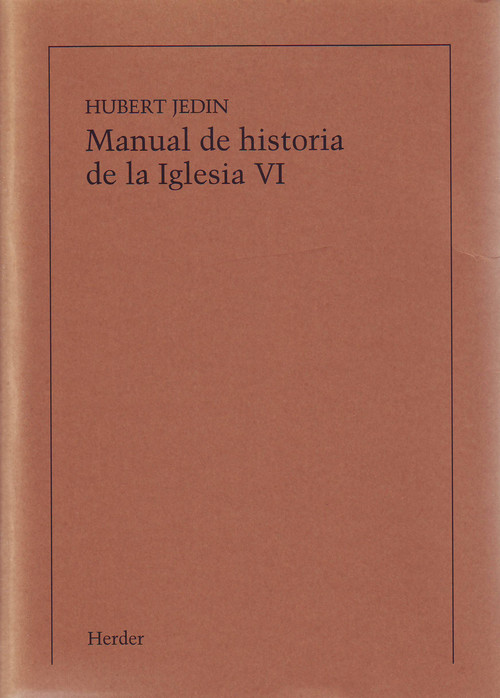 MANUAL DE HISTORIA DE LA IGLESIA TOMO VI