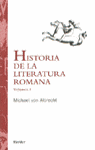 HISTORIA DE LA LITERATURA ROMANA. VOL. I