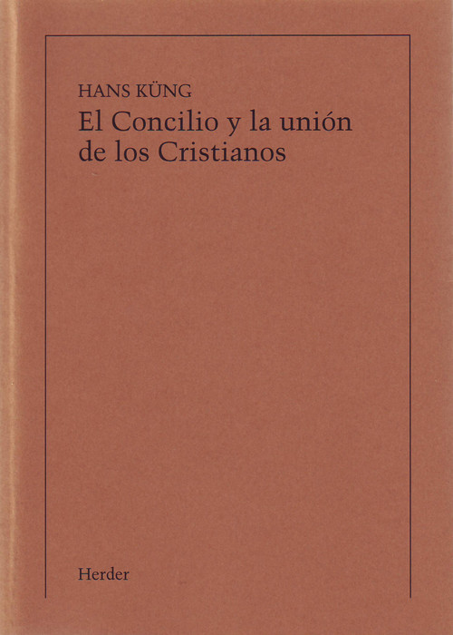 CONCILIO Y LA UNION DE LOS CRISTIANOS, EL