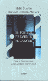 ES POSIBLE PREVENIR EL CANCER?