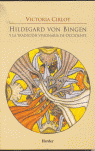HILDEGARD VON BINGEN Y LA TRADICION VISIONARIA DE OCCIDENTE