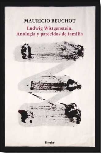 LUDWIG WITTGENSTEIN. ANALOGIA Y PARECIDOS DE FAMILIA