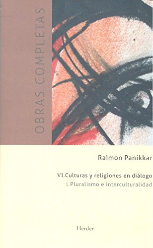 PLURALISMO E INTERCULTURALIDAD. CULTURAS Y RELIGIONES EN DIA