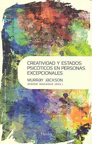 CREATIVIDAD Y ESTADOS PSICOTICOS EN PERSONAS EXCEPCIONALES