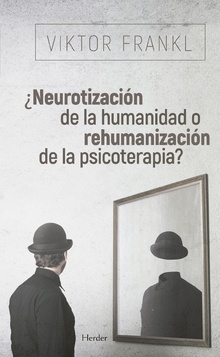 NEUROTIZACION DE LA HUMANIDAD O REHUMANIZACION DE LA PSICOTE