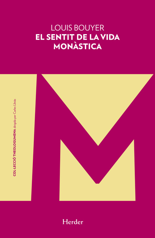 SENTIT DE LA VIDA MONASTICA, EL